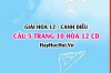 Giải câu 5 trang 10 Hóa 12 Cánh Diều SGK